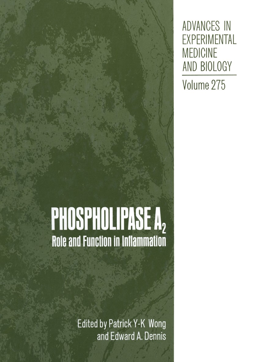 Titlebook: Phospholipase A2; Role and Function in Patrick Y-K Wong,Edward A. Dennis Book 1990 The Editor(s) (if applicable) and The Author(s), under e Titlebook: Phospholipase A2; Role and Function in Patrick Y-K Wong,Edward A. Dennis Book 1990 The Editor(s) (if applicable) and The Author(s), under e