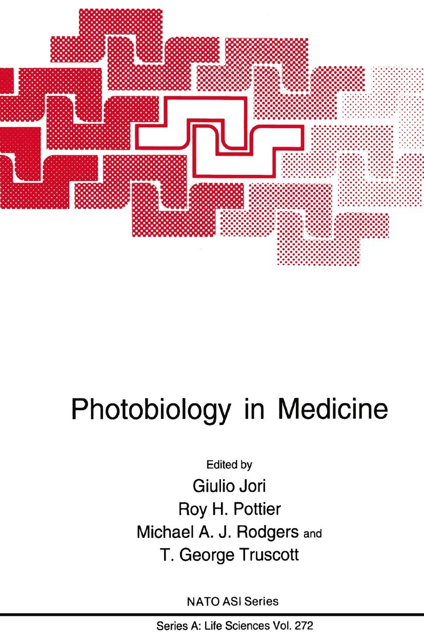 Titlebook: Photobiology in Medicine; Giulio Jori,Roy H. Pottier,T. George Truscott Book 1994 Springer Science+Business Media New York 1994 Activation Titlebook: Photobiology in Medicine; Giulio Jori,Roy H. Pottier,T. George Truscott Book 1994 Springer Science+Business Media New York 1994 Activation