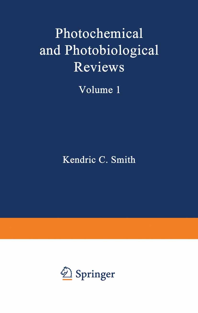 Titlebook: Photochemical and Photobiological Reviews; Volume 1 Kendric C. Smith Book 1976 Plenum Press, New York 1976 biological.biology.human health. Titlebook: Photochemical and Photobiological Reviews; Volume 1 Kendric C. Smith Book 1976 Plenum Press, New York 1976 biological.biology.human health.