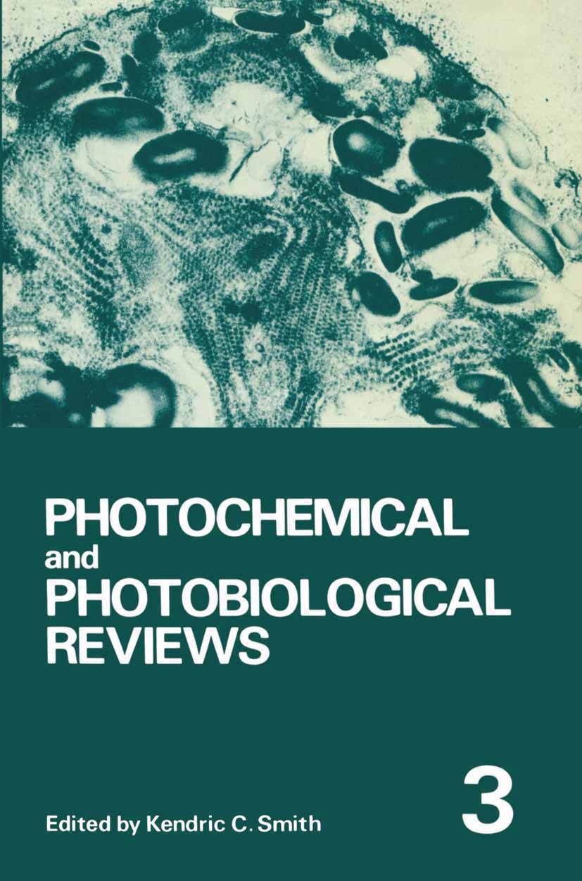 Titlebook: Photochemical and Photobiological Reviews; Volume 3 Kendric C. Smith Book 1978 Plenum Press, New York 1978 Activation.Protein.biological.bi Titlebook: Photochemical and Photobiological Reviews; Volume 3 Kendric C. Smith Book 1978 Plenum Press, New York 1978 Activation.Protein.biological.bi