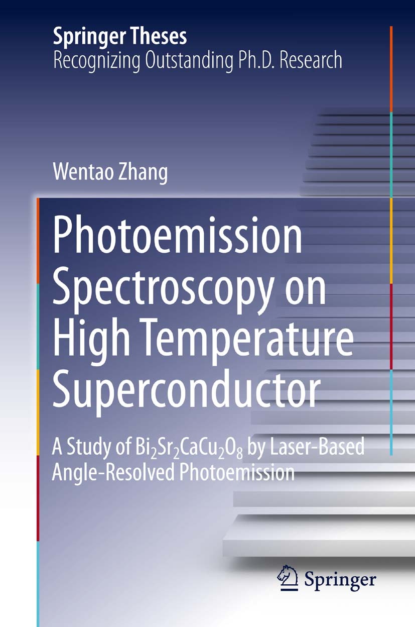 Titlebook: Photoemission Spectroscopy on High Temperature Superconductor; A Study of Bi2Sr2CaC Wentao Zhang Book 2013 Springer-Verlag Berlin Heidelber Titlebook: Photoemission Spectroscopy on High Temperature Superconductor; A Study of Bi2Sr2CaC Wentao Zhang Book 2013 Springer-Verlag Berlin Heidelber