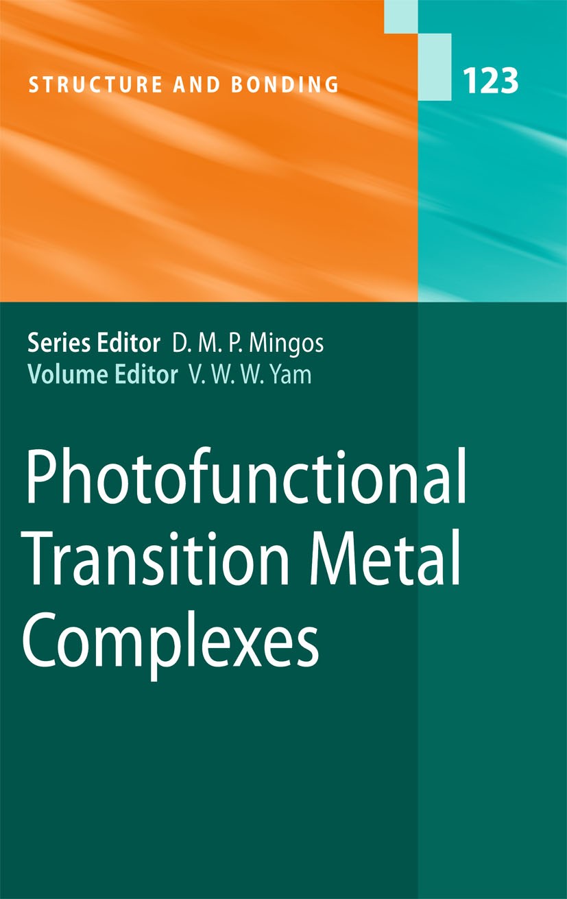 Titlebook: Photofunctional Transition Metal Complexes; Vivian W. W. Yam Book 2007 Springer-Verlag Berlin Heidelberg 2007 Absorption.Sorption.gold.iro Titlebook: Photofunctional Transition Metal Complexes; Vivian W. W. Yam Book 2007 Springer-Verlag Berlin Heidelberg 2007 Absorption.Sorption.gold.iro
