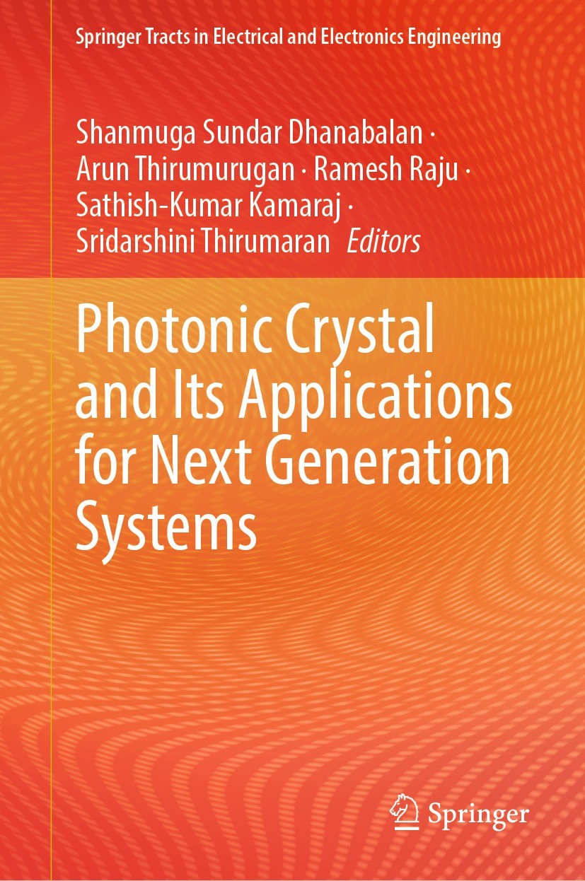 Titlebook: Photonic Crystal and Its Applications for Next Generation Systems; Shanmuga Sundar Dhanabalan,Arun Thirumurugan,Srida Book 2023 The Editor Titlebook: Photonic Crystal and Its Applications for Next Generation Systems; Shanmuga Sundar Dhanabalan,Arun Thirumurugan,Srida Book 2023 The Editor