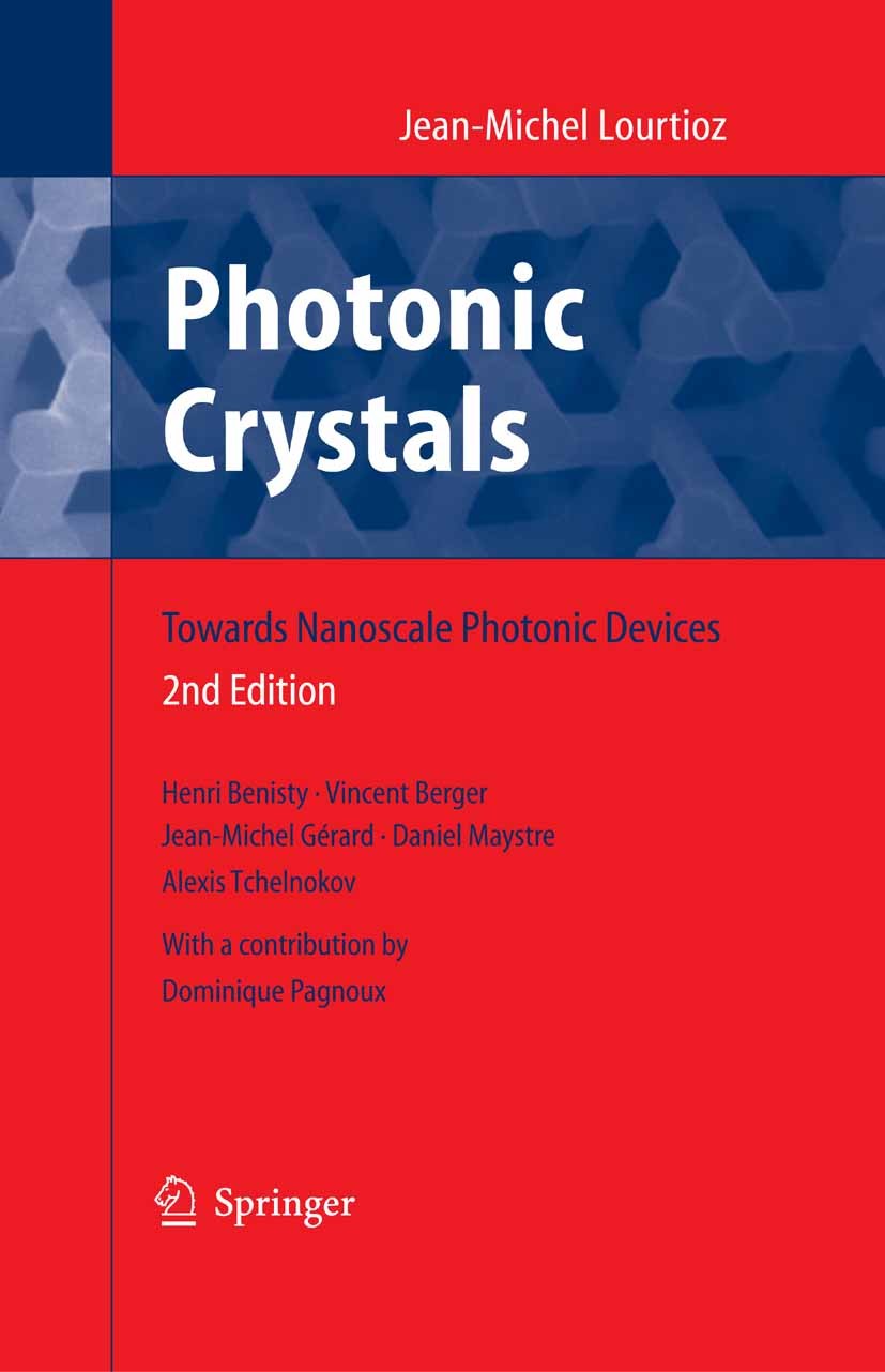 Titlebook: Photonic Crystals; Towards Nanoscale Ph Jean-Michel Lourtioz,Henri Benisty,Dominique Pagno Book 2008Latest edition Springer-Verlag Berlin H Titlebook: Photonic Crystals; Towards Nanoscale Ph Jean-Michel Lourtioz,Henri Benisty,Dominique Pagno Book 2008Latest edition Springer-Verlag Berlin H