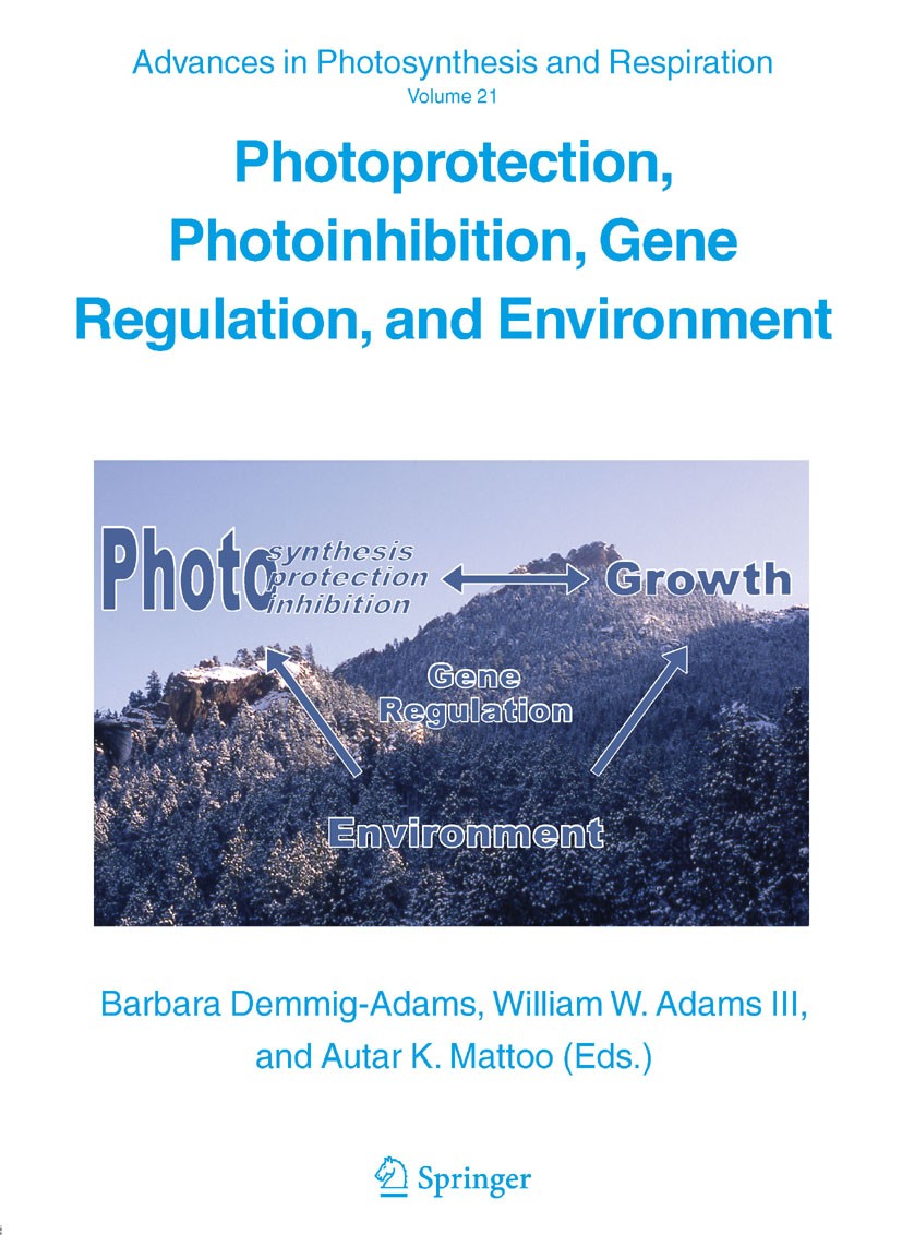 Titlebook: Photoprotection, Photoinhibition, Gene Regulation, and Environment; Barbara Demmig-Adams (Dr),William W. Adams (Dr),Au Book 20061st editio Titlebook: Photoprotection, Photoinhibition, Gene Regulation, and Environment; Barbara Demmig-Adams (Dr),William W. Adams (Dr),Au Book 20061st editio
