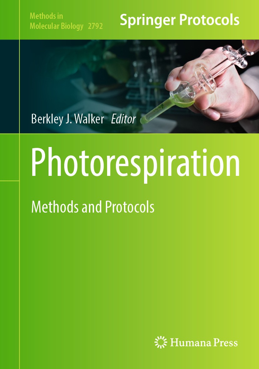 Titlebook: Photorespiration; Methods and Protocol Berkley J Walker Book 2024 The Editor(s) (if applicable) and The Author(s), under exclusive license Titlebook: Photorespiration; Methods and Protocol Berkley J Walker Book 2024 The Editor(s) (if applicable) and The Author(s), under exclusive license