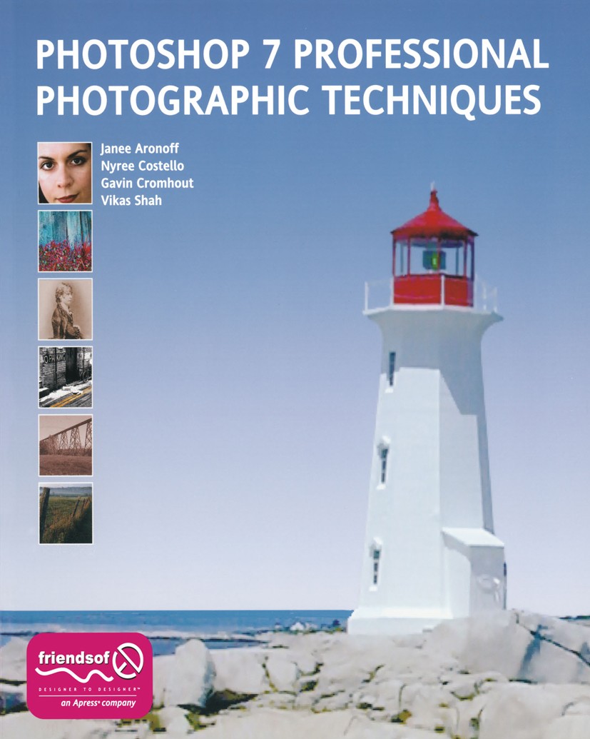 Titlebook: Photoshop 7 Professional Photographic Techniques; Janee Aronoff,Nyree Costello,Vikas Shah Book 2002 Shahid Shah and Gavin Cromhout and Nyr Titlebook: Photoshop 7 Professional Photographic Techniques; Janee Aronoff,Nyree Costello,Vikas Shah Book 2002 Shahid Shah and Gavin Cromhout and Nyr