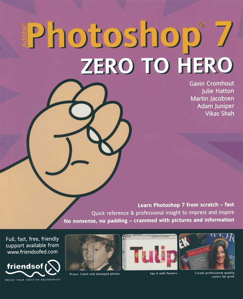 Titlebook: Photoshop 7 Zero to Hero; Gavin Cromhout,Julie Hatton,Vikas Shah Book 2003 Julie Hatton and Gavin Cromhout and Shahid Shah and Martin Jaco Titlebook: Photoshop 7 Zero to Hero; Gavin Cromhout,Julie Hatton,Vikas Shah Book 2003 Julie Hatton and Gavin Cromhout and Shahid Shah and Martin Jaco