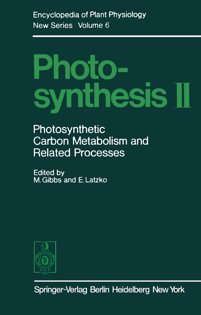 Titlebook: Photosynthesis II; Photosynthetic Carbo Martin Gibbs,Erwin Latzko Book 1979 Springer-Verlag Berlin·Heidelberg 1979 Aspartat.Glutamat.Nucleo Titlebook: Photosynthesis II; Photosynthetic Carbo Martin Gibbs,Erwin Latzko Book 1979 Springer-Verlag Berlin·Heidelberg 1979 Aspartat.Glutamat.Nucleo