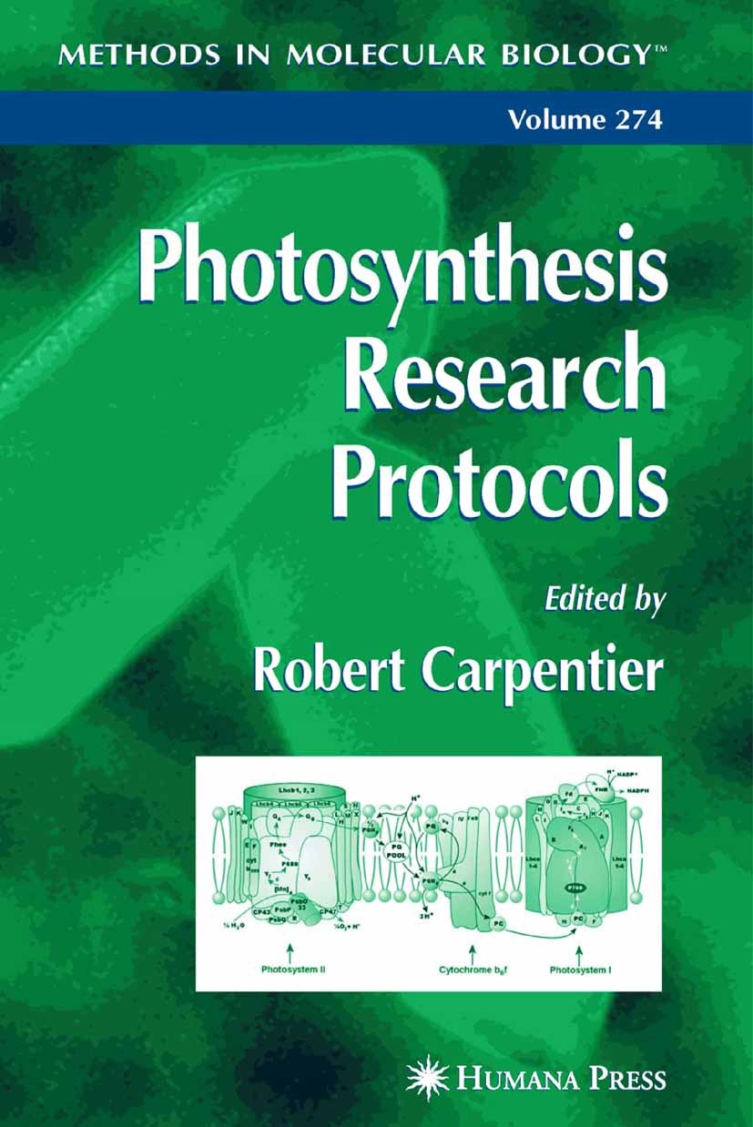 Titlebook: Photosynthesis Research Protocols; Robert Carpentier Book 20041st edition Humana Press 2004 Titlebook: Photosynthesis Research Protocols; Robert Carpentier Book 20041st edition Humana Press 2004