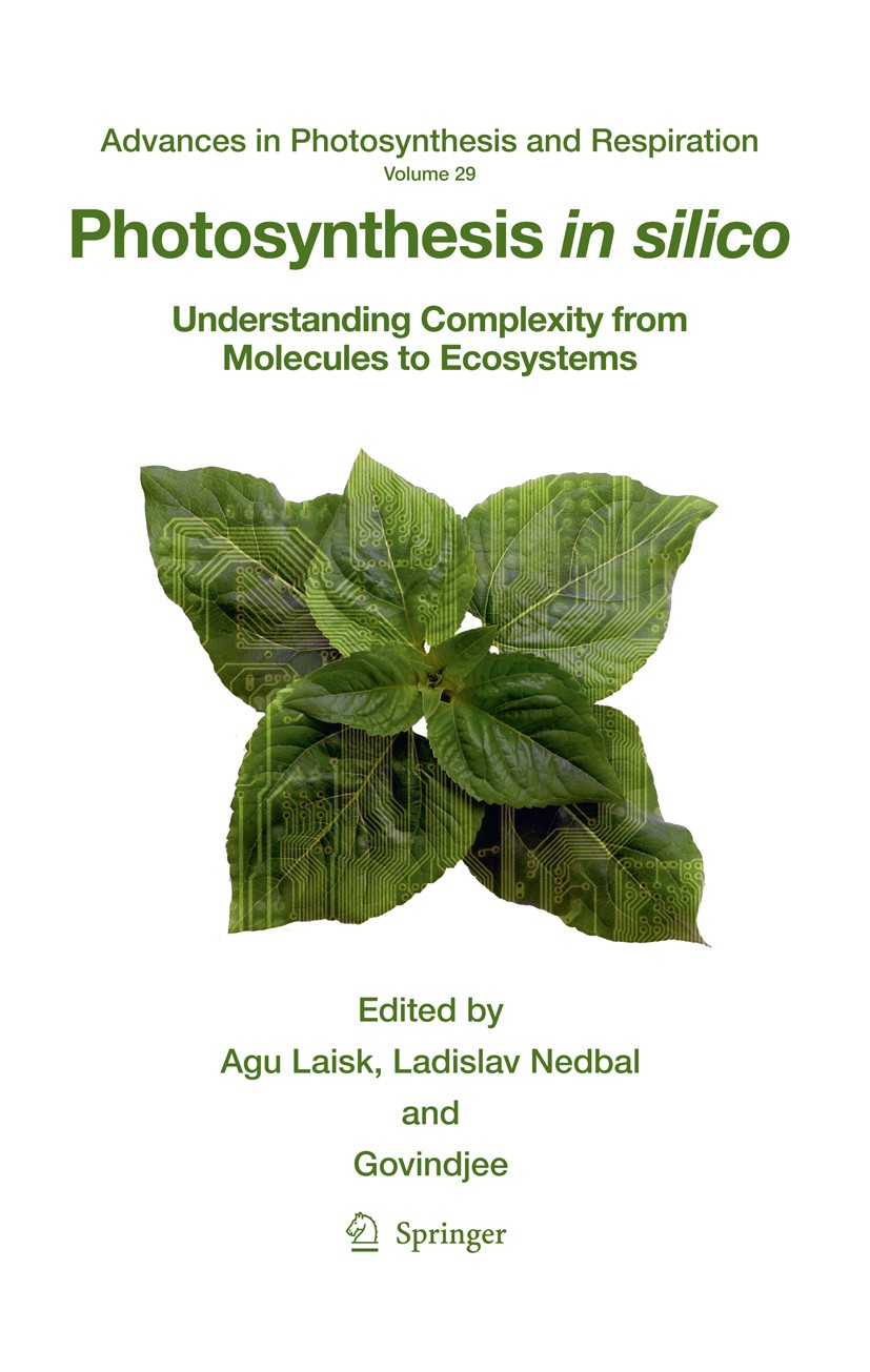 Titlebook: Photosynthesis in silico; Understanding Comple Agu Laisk,Ladislav Nedbal,Govindjee Book 2009 Springer Science+Business Media B.V. 2009 Assi Titlebook: Photosynthesis in silico; Understanding Comple Agu Laisk,Ladislav Nedbal,Govindjee Book 2009 Springer Science+Business Media B.V. 2009 Assi