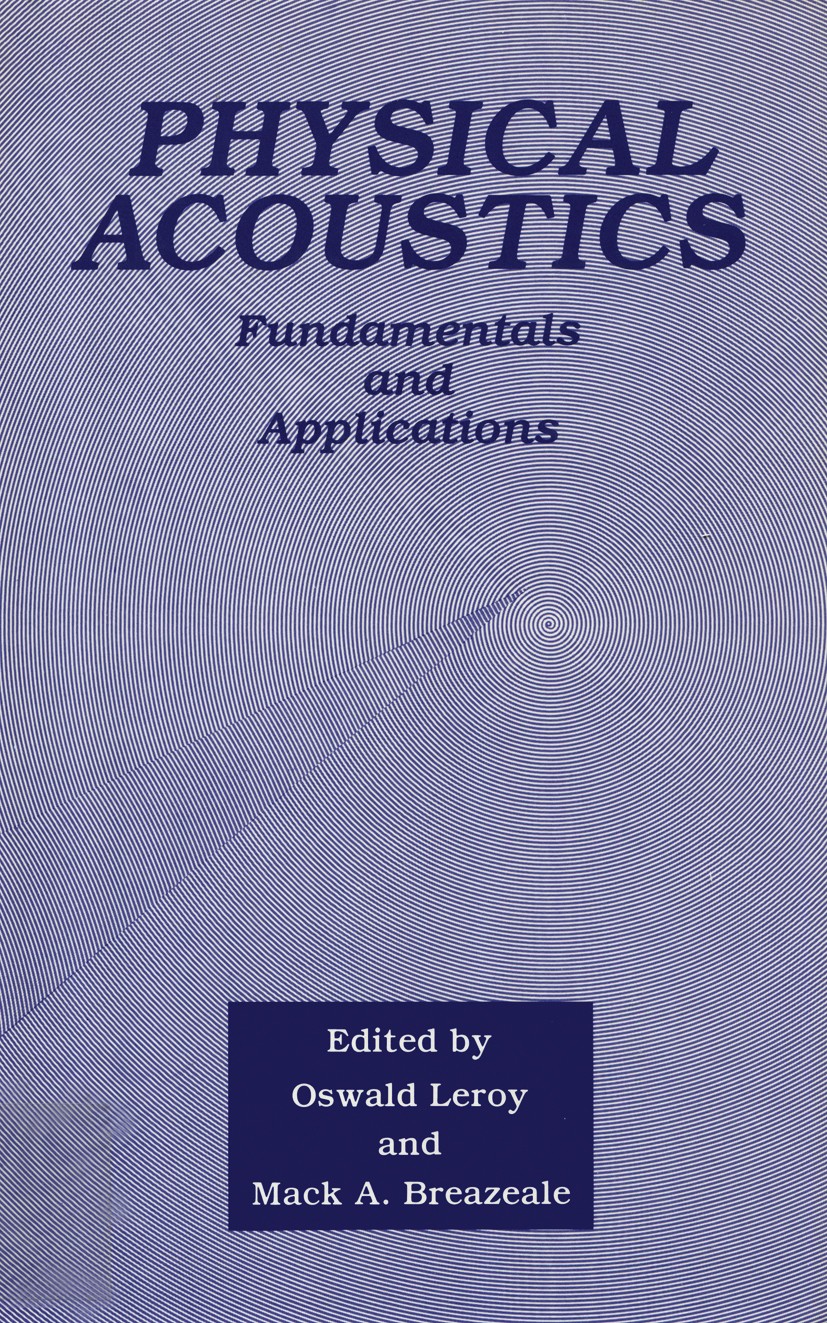 Titlebook: Physical Acoustics; Fundamentals and App Oswald Leroy,Mack A. Breazeale Book 1991 Plenum Press, New York 1991 Modulator.acoustics.crystal.d Titlebook: Physical Acoustics; Fundamentals and App Oswald Leroy,Mack A. Breazeale Book 1991 Plenum Press, New York 1991 Modulator.acoustics.crystal.d