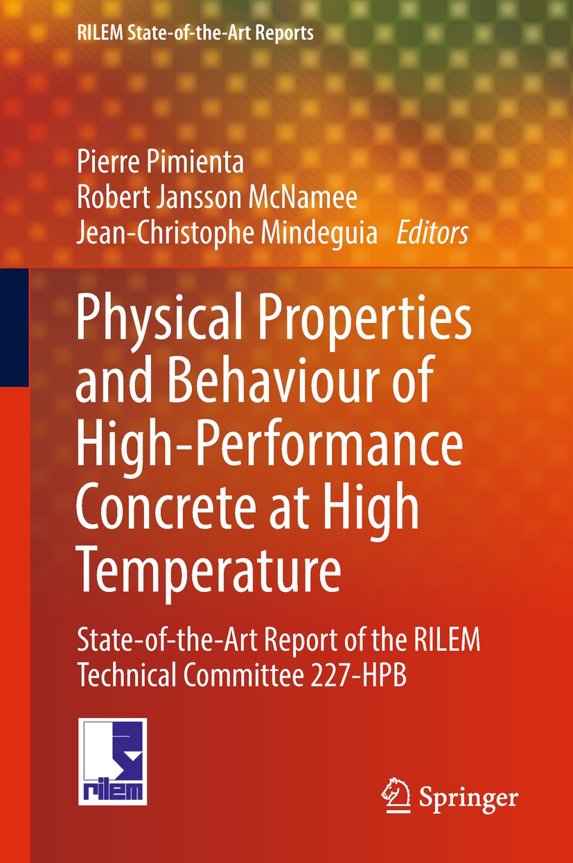 Titlebook: Physical Properties and Behaviour of High-Performance Concrete at High Temperature; State-of-the-Art Rep Pierre Pimienta,Robert Jansson McN Titlebook: Physical Properties and Behaviour of High-Performance Concrete at High Temperature; State-of-the-Art Rep Pierre Pimienta,Robert Jansson McN