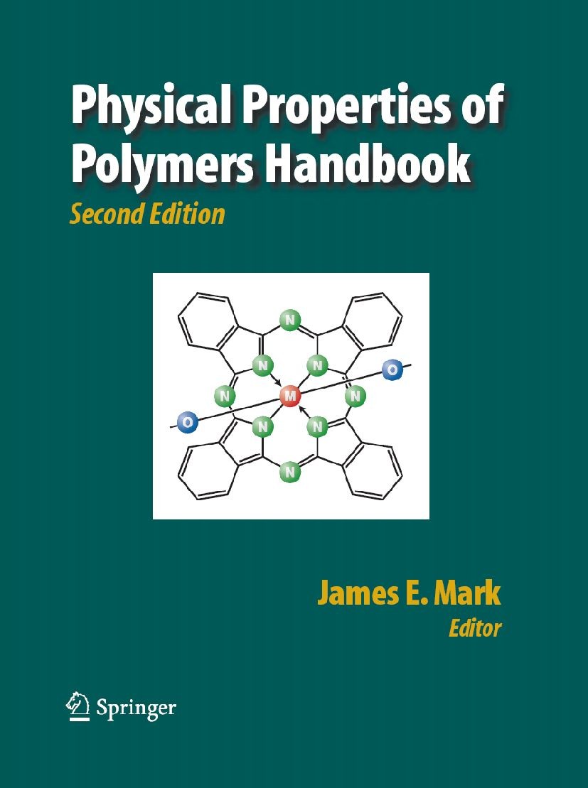 Titlebook: Physical Properties of Polymers Handbook; James E. Mark (Distinguished Research Profess) Book 2007Latest edition Springer-Verlag New York Titlebook: Physical Properties of Polymers Handbook; James E. Mark (Distinguished Research Profess) Book 2007Latest edition Springer-Verlag New York