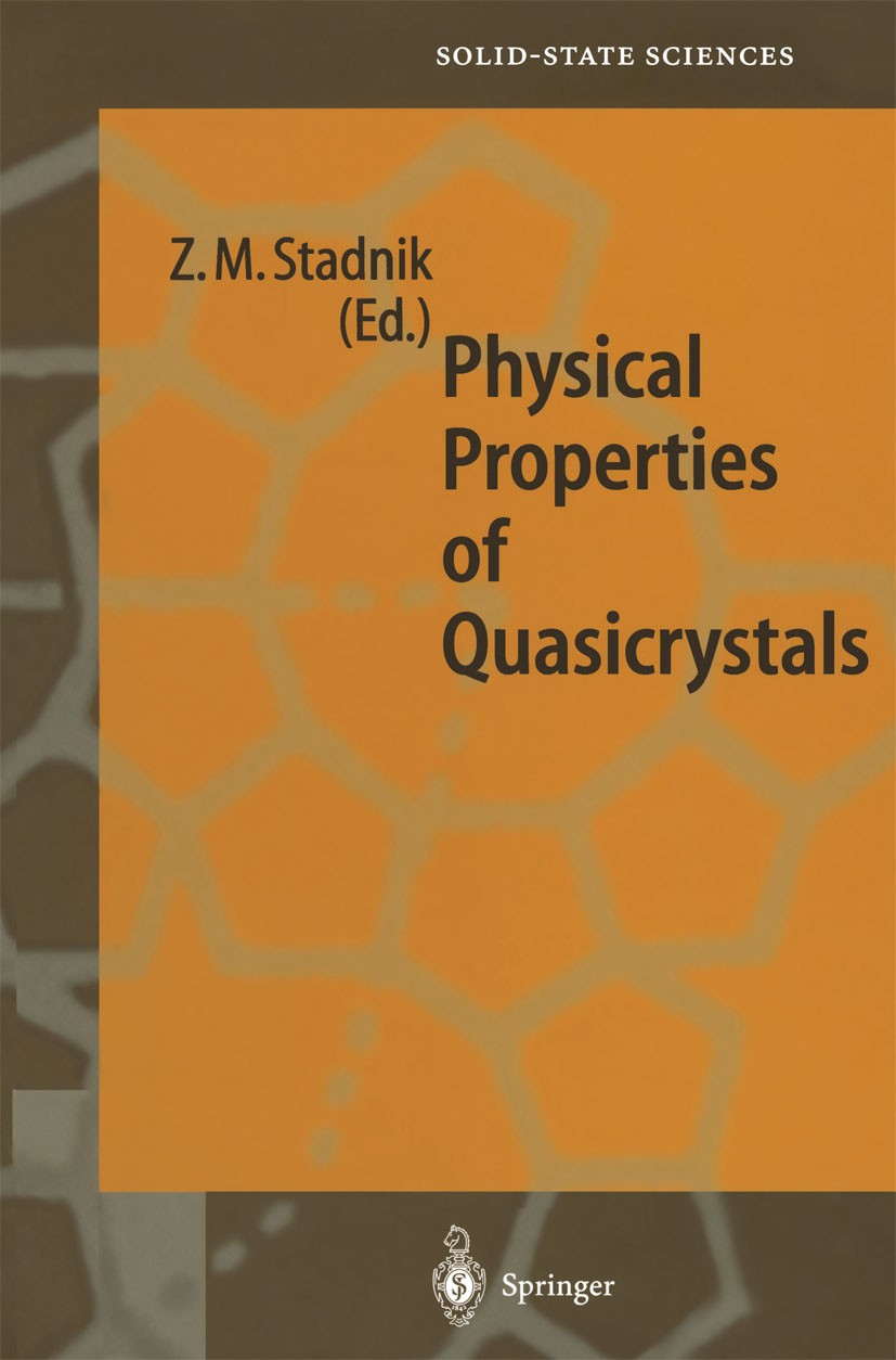 Titlebook: Physical Properties of Quasicrystals; Zbigniew M. Stadnik Book 1999 Springer-Verlag Berlin Heidelberg 1999 Helium-Atom-Streuung.Surface sc Titlebook: Physical Properties of Quasicrystals; Zbigniew M. Stadnik Book 1999 Springer-Verlag Berlin Heidelberg 1999 Helium-Atom-Streuung.Surface sc
