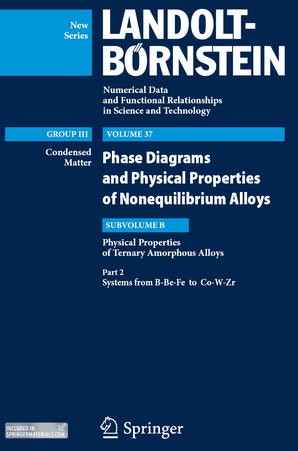 Titlebook: Systems from B-Be-Fe to Co-W-Zr; Subvolume B: Physica Y. Kawazoe,U. Carow-Watamura,J.-Z. Yu Book 20111st edition Springer-Verlag Berlin Hei Titlebook: Systems from B-Be-Fe to Co-W-Zr; Subvolume B: Physica Y. Kawazoe,U. Carow-Watamura,J.-Z. Yu Book 20111st edition Springer-Verlag Berlin Hei