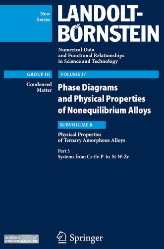 Titlebook: Part 3: Systems from Cr-Fe-P to Si-W-Zr; Volume 37: Phase Dia Y. Kawazoe,U. Carow-Watamura,J.-Z. Yu Book 20111st edition Springer-Verlag Be Titlebook: Part 3: Systems from Cr-Fe-P to Si-W-Zr; Volume 37: Phase Dia Y. Kawazoe,U. Carow-Watamura,J.-Z. Yu Book 20111st edition Springer-Verlag Be