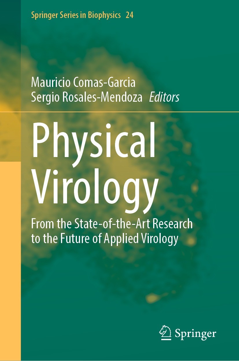Titlebook: Physical Virology; From the State-of-th Mauricio Comas-Garcia,Sergio Rosales-Mendoza Book 2023 The Editor(s) (if applicable) and The Author Titlebook: Physical Virology; From the State-of-th Mauricio Comas-Garcia,Sergio Rosales-Mendoza Book 2023 The Editor(s) (if applicable) and The Author