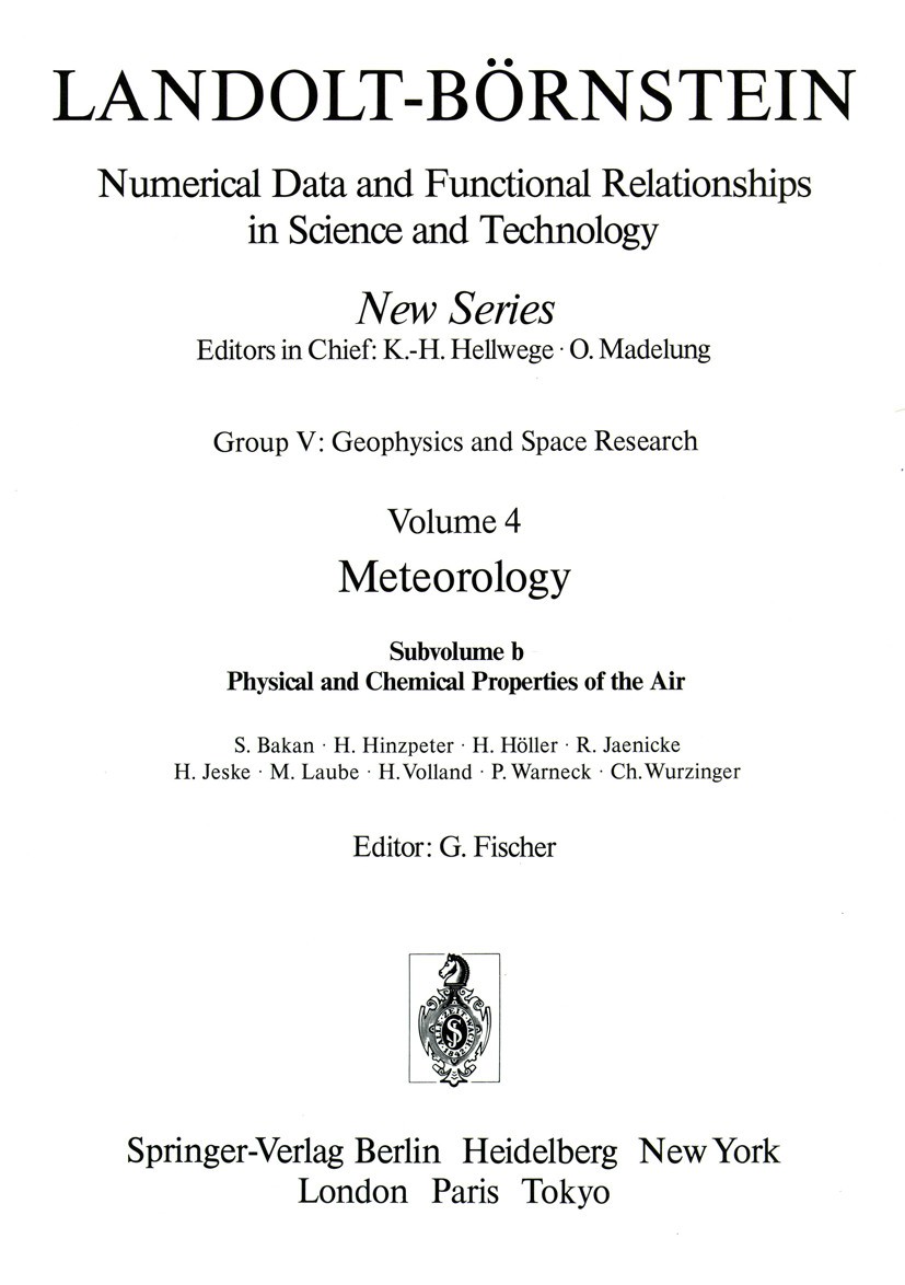 Titlebook: Physical and Chemical Properties of the Air / Physikalische und chemische Eigenschaften der Luft; G. Fischer Book 1988Latest edition Sprin Titlebook: Physical and Chemical Properties of the Air / Physikalische und chemische Eigenschaften der Luft; G. Fischer Book 1988Latest edition Sprin