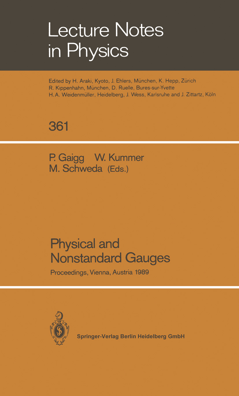 Titlebook: Physical and Nonstandard Gauges; Proceedings of a Wor P. Gaigg,W. Kummer,M. Schweda Conference proceedings 1990 Springer-Verlag Berlin Heid Titlebook: Physical and Nonstandard Gauges; Proceedings of a Wor P. Gaigg,W. Kummer,M. Schweda Conference proceedings 1990 Springer-Verlag Berlin Heid