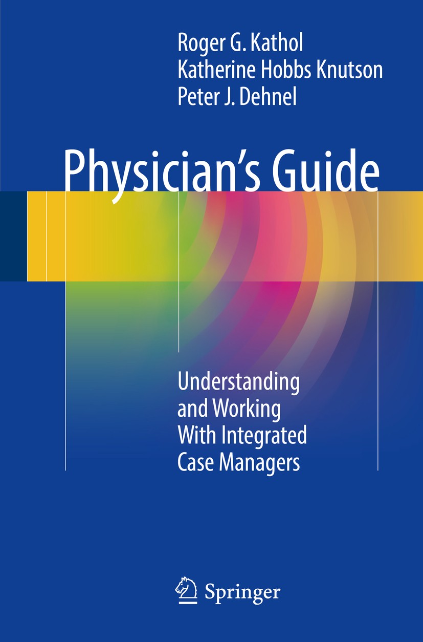 Titlebook: Physician‘s Guide; Understanding and Wo Roger G. Kathol,Katherine Hobbs Knutson,Peter J. D Book 2016 Springer International Publishing Swit Titlebook: Physician‘s Guide; Understanding and Wo Roger G. Kathol,Katherine Hobbs Knutson,Peter J. D Book 2016 Springer International Publishing Swit
