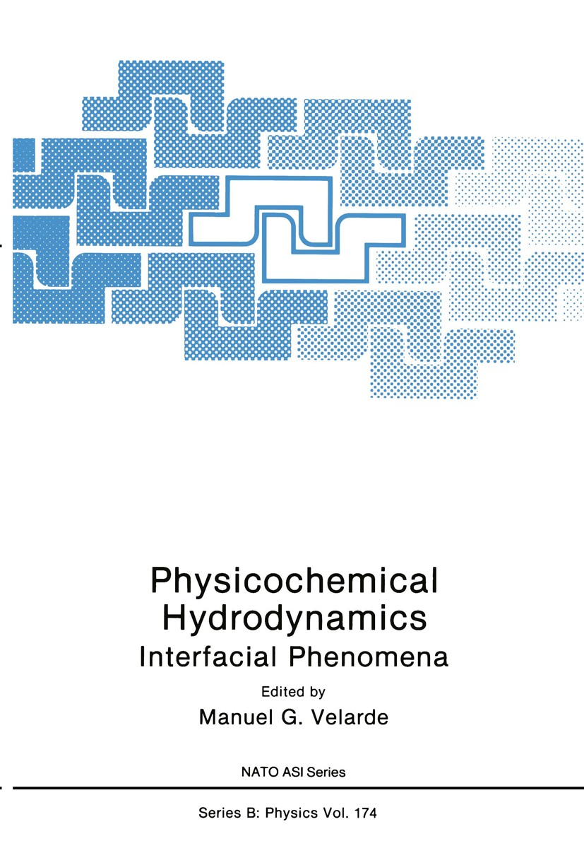 Titlebook: Physicochemical Hydrodynamics; Interfacial Phenomen Manuel G. Velarde Book 1988 Plenum Press, New York 1988 Profil.X-ray.computer.continuum Titlebook: Physicochemical Hydrodynamics; Interfacial Phenomen Manuel G. Velarde Book 1988 Plenum Press, New York 1988 Profil.X-ray.computer.continuum