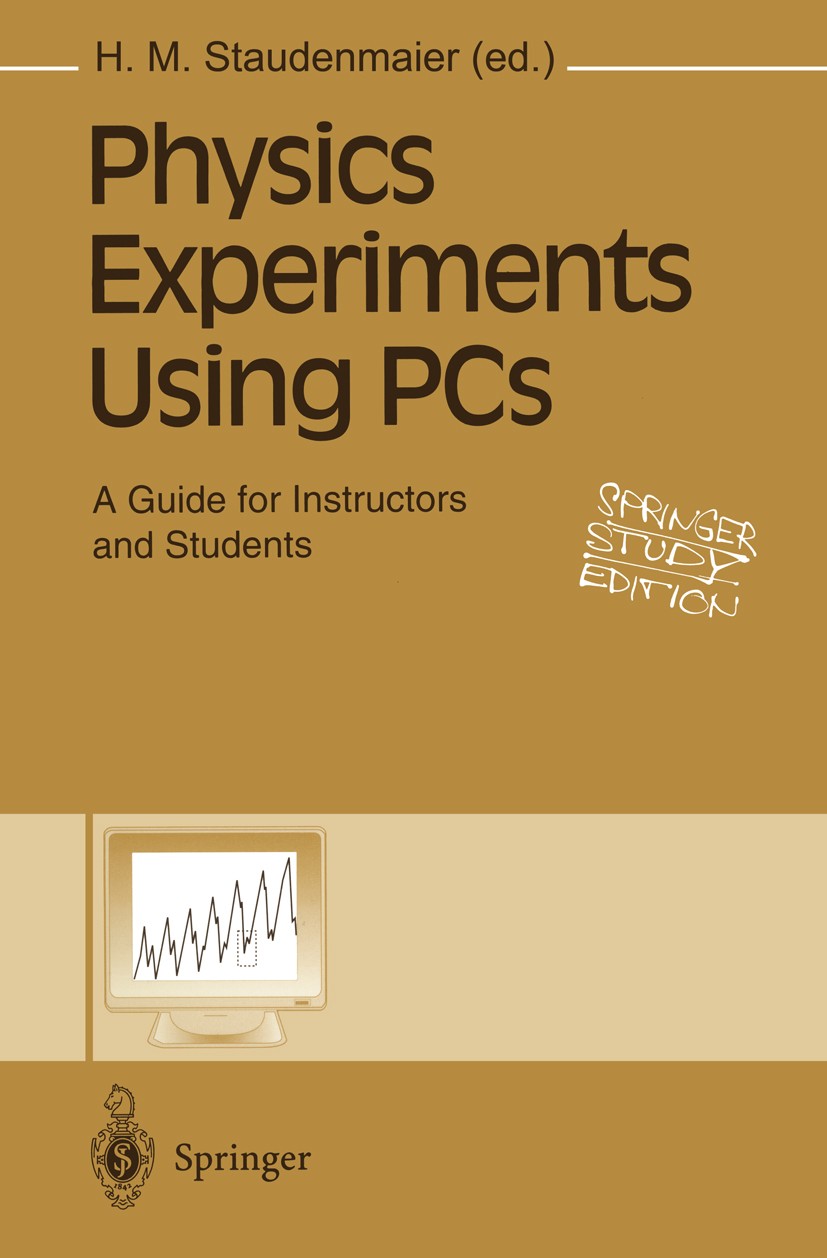 Titlebook: Physics Experiments Using PCs; A Guide for Instruct H. M. Staudenmaier Book 1993 Springer-Verlag Berlin Heidelberg 1993 X-ray fluorescence. Titlebook: Physics Experiments Using PCs; A Guide for Instruct H. M. Staudenmaier Book 1993 Springer-Verlag Berlin Heidelberg 1993 X-ray fluorescence.