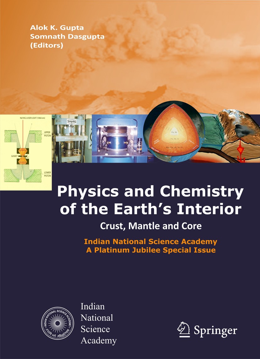 Titlebook: Physics and Chemistry of the Earth‘s Interior; Crust, Mantle and Co Alok K. Gupta,Somnath Dasgupta Book 2009 Springer-Verlag New York 2009 Titlebook: Physics and Chemistry of the Earth‘s Interior; Crust, Mantle and Co Alok K. Gupta,Somnath Dasgupta Book 2009 Springer-Verlag New York 2009