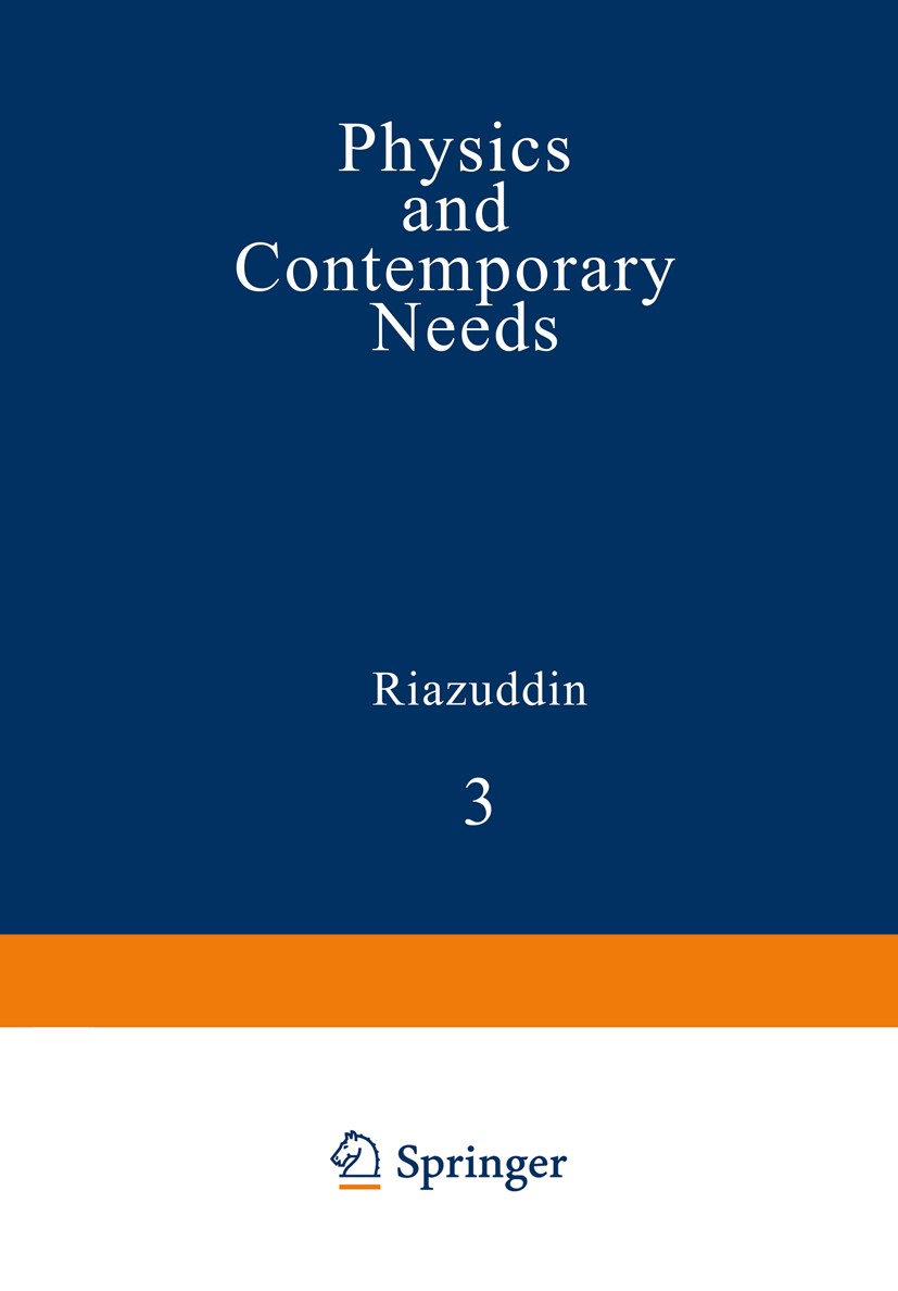 Titlebook: Physics and Contemporary Needs; Volume 3 Riazuddin Book 1979 Plenum Press, New York 1979 energy.laser.neutron.nuclear energy.physics.semico Titlebook: Physics and Contemporary Needs; Volume 3 Riazuddin Book 1979 Plenum Press, New York 1979 energy.laser.neutron.nuclear energy.physics.semico