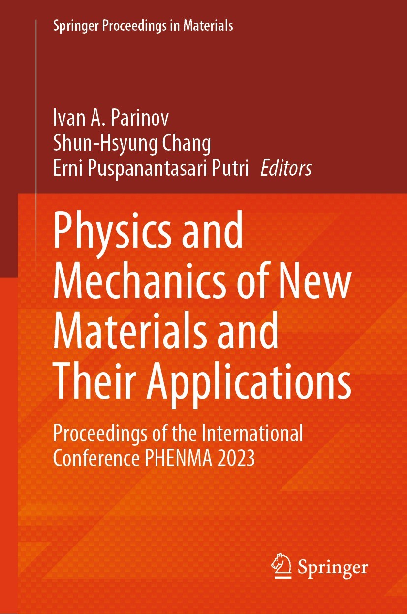 Titlebook: Physics and Mechanics of New Materials and Their Applications; Proceedings of the I Ivan A. Parinov,Shun-Hsyung Chang,Erni Puspanantas Conf Titlebook: Physics and Mechanics of New Materials and Their Applications; Proceedings of the I Ivan A. Parinov,Shun-Hsyung Chang,Erni Puspanantas Conf