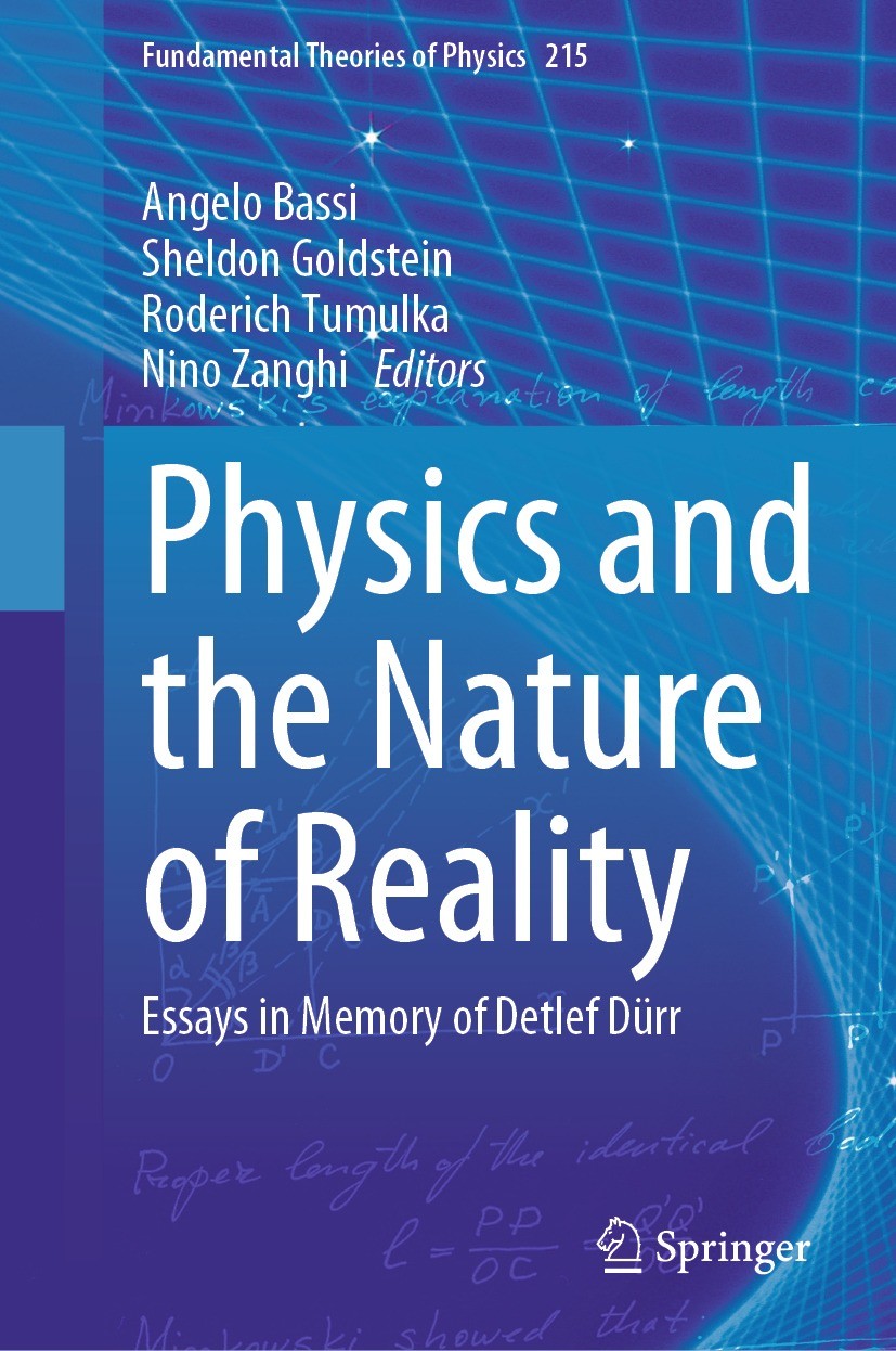 Titlebook: Physics and the Nature of Reality; Essays in Memory of Angelo Bassi,Sheldon Goldstein,Nino Zanghì Book 2024 The Editor(s) (if applicable) Titlebook: Physics and the Nature of Reality; Essays in Memory of Angelo Bassi,Sheldon Goldstein,Nino Zanghì Book 2024 The Editor(s) (if applicable)