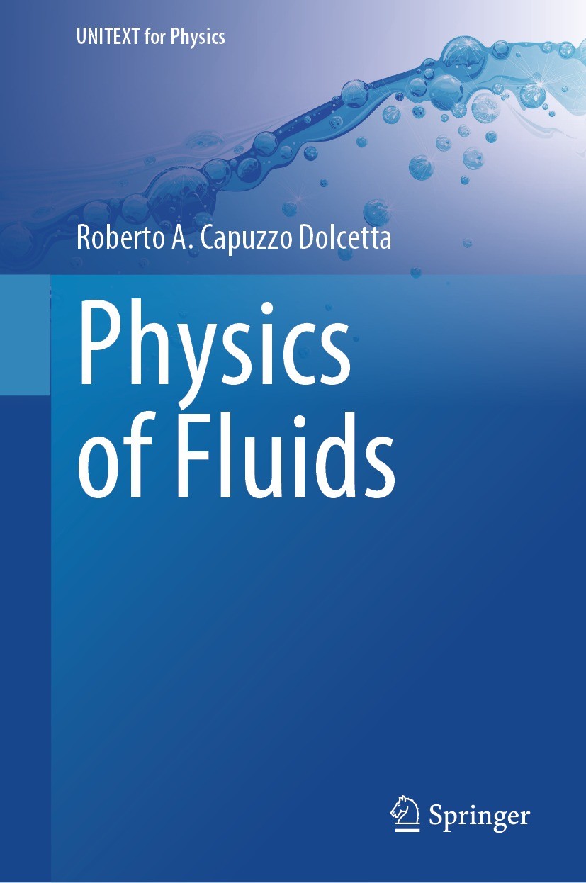 Titlebook: Physics of Fluids; Roberto A. Capuzzo Dolcetta Textbook 2023 The Editor(s) (if applicable) and The Author(s), under exclusive license to S Titlebook: Physics of Fluids; Roberto A. Capuzzo Dolcetta Textbook 2023 The Editor(s) (if applicable) and The Author(s), under exclusive license to S