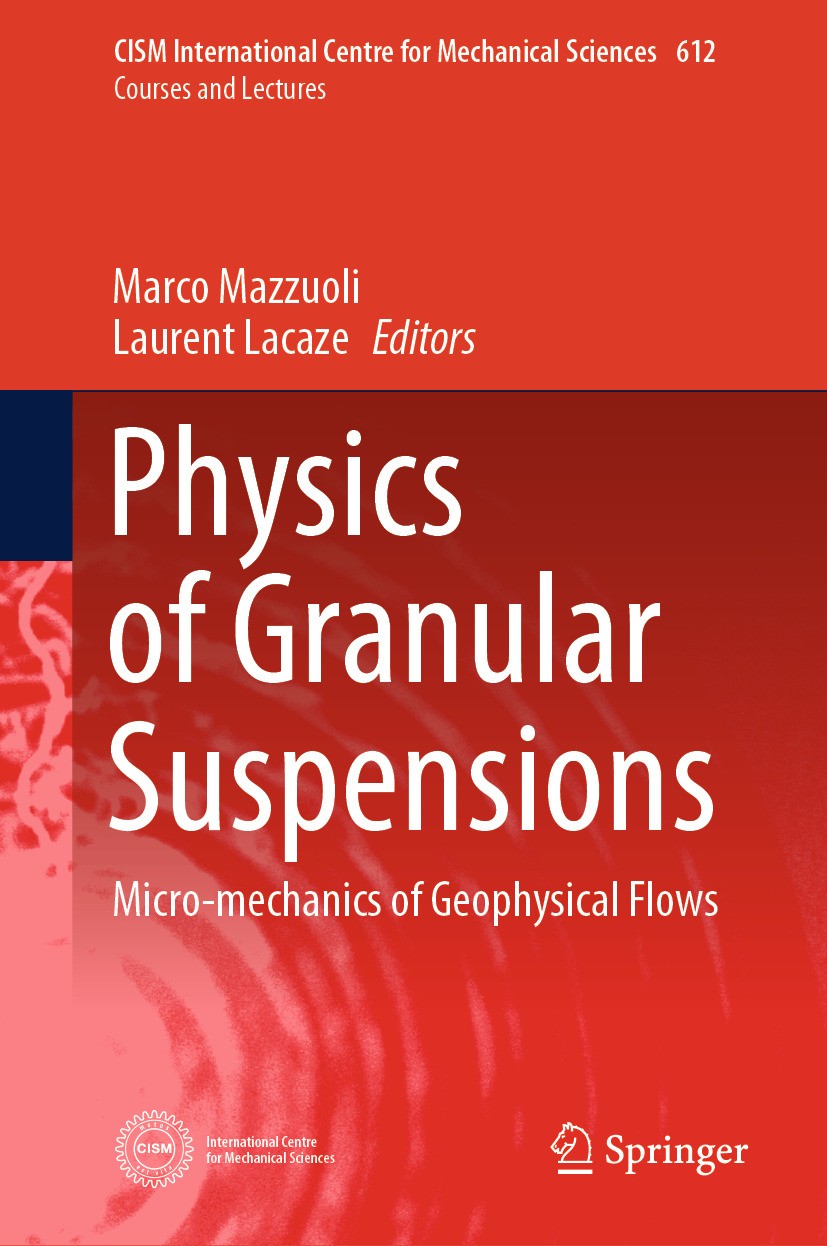 Titlebook: Physics of Granular Suspensions; Micro-mechanics of G Marco Mazzuoli,Laurent Lacaze Book 2024 CISM International Centre for Mechanical Scie Titlebook: Physics of Granular Suspensions; Micro-mechanics of G Marco Mazzuoli,Laurent Lacaze Book 2024 CISM International Centre for Mechanical Scie