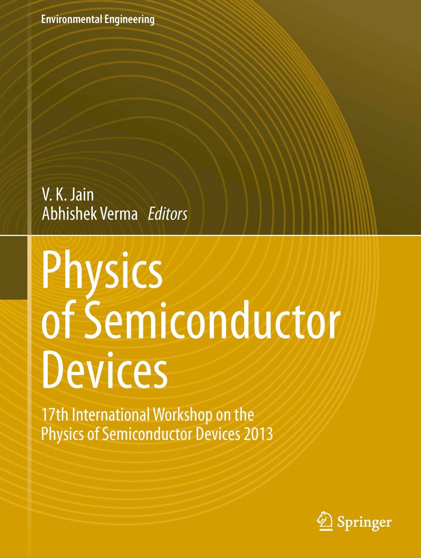 Titlebook: Physics of Semiconductor Devices; 17th International W V. K. Jain,Abhishek Verma Conference proceedings 2014 Springer International Publish Titlebook: Physics of Semiconductor Devices; 17th International W V. K. Jain,Abhishek Verma Conference proceedings 2014 Springer International Publish