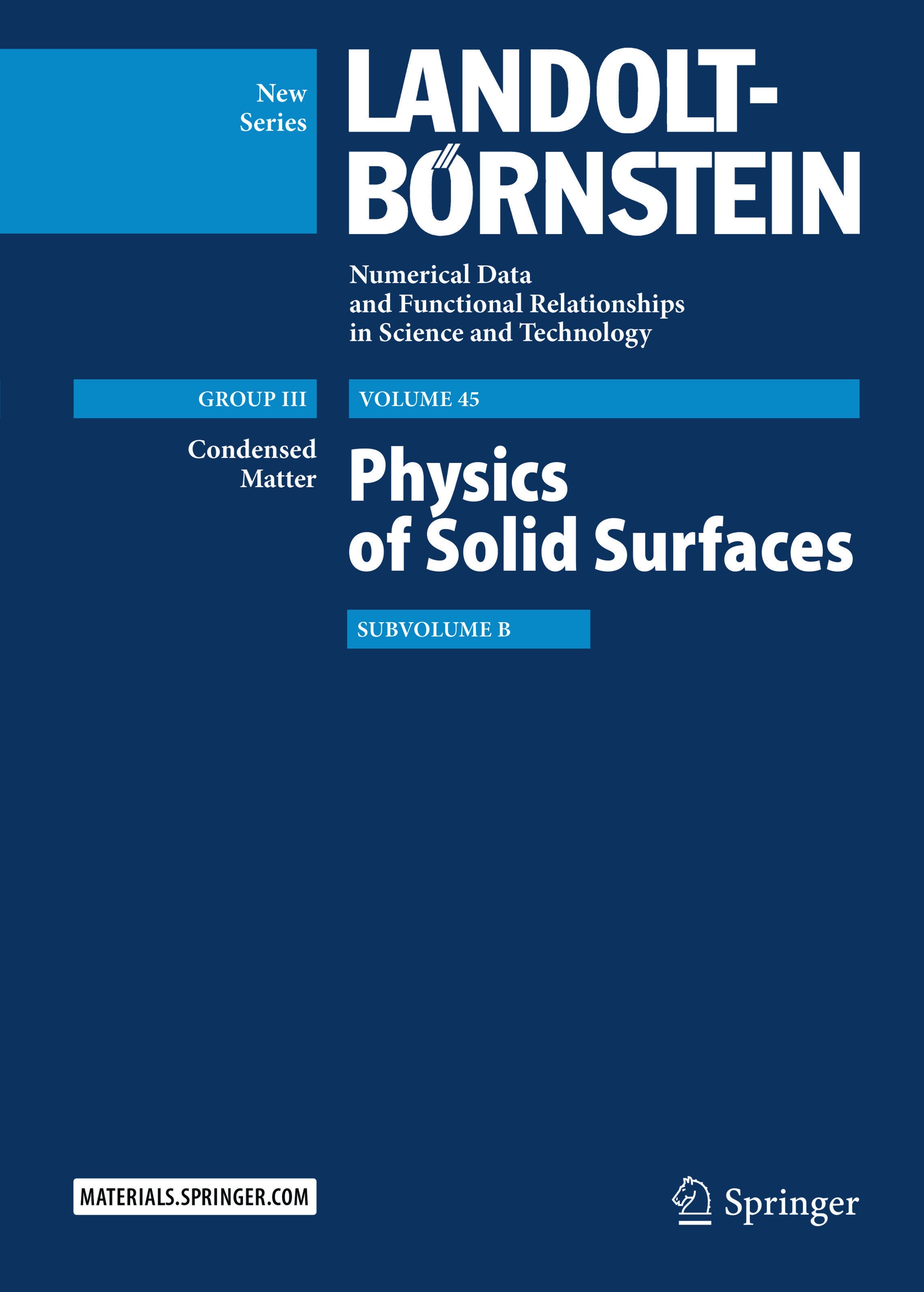 Titlebook: Physics of Solid Surfaces; Subvolume B G. Chiarotti,P. Chiaradia Book 2018 Springer-Verlag GmbH Germany 2018 clean surfaces.data series.met Titlebook: Physics of Solid Surfaces; Subvolume B G. Chiarotti,P. Chiaradia Book 2018 Springer-Verlag GmbH Germany 2018 clean surfaces.data series.met