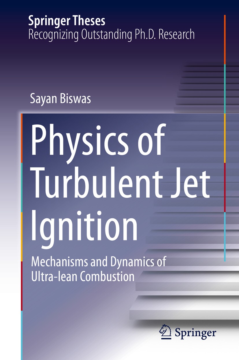Titlebook: Physics of Turbulent Jet Ignition; Mechanisms and Dynam Sayan Biswas Book 2018 Springer International Publishing AG, part of Springer Natur Titlebook: Physics of Turbulent Jet Ignition; Mechanisms and Dynam Sayan Biswas Book 2018 Springer International Publishing AG, part of Springer Natur
