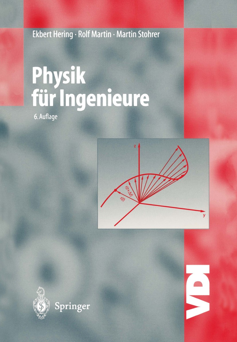 Titlebook: Physik für Ingenieure; Ekbert Hering,Rolf Martin,Martin Stohrer Textbook 19976th edition Springer-Verlag Berlin Heidelberg 1997 Ingenieur. Titlebook: Physik für Ingenieure; Ekbert Hering,Rolf Martin,Martin Stohrer Textbook 19976th edition Springer-Verlag Berlin Heidelberg 1997 Ingenieur.