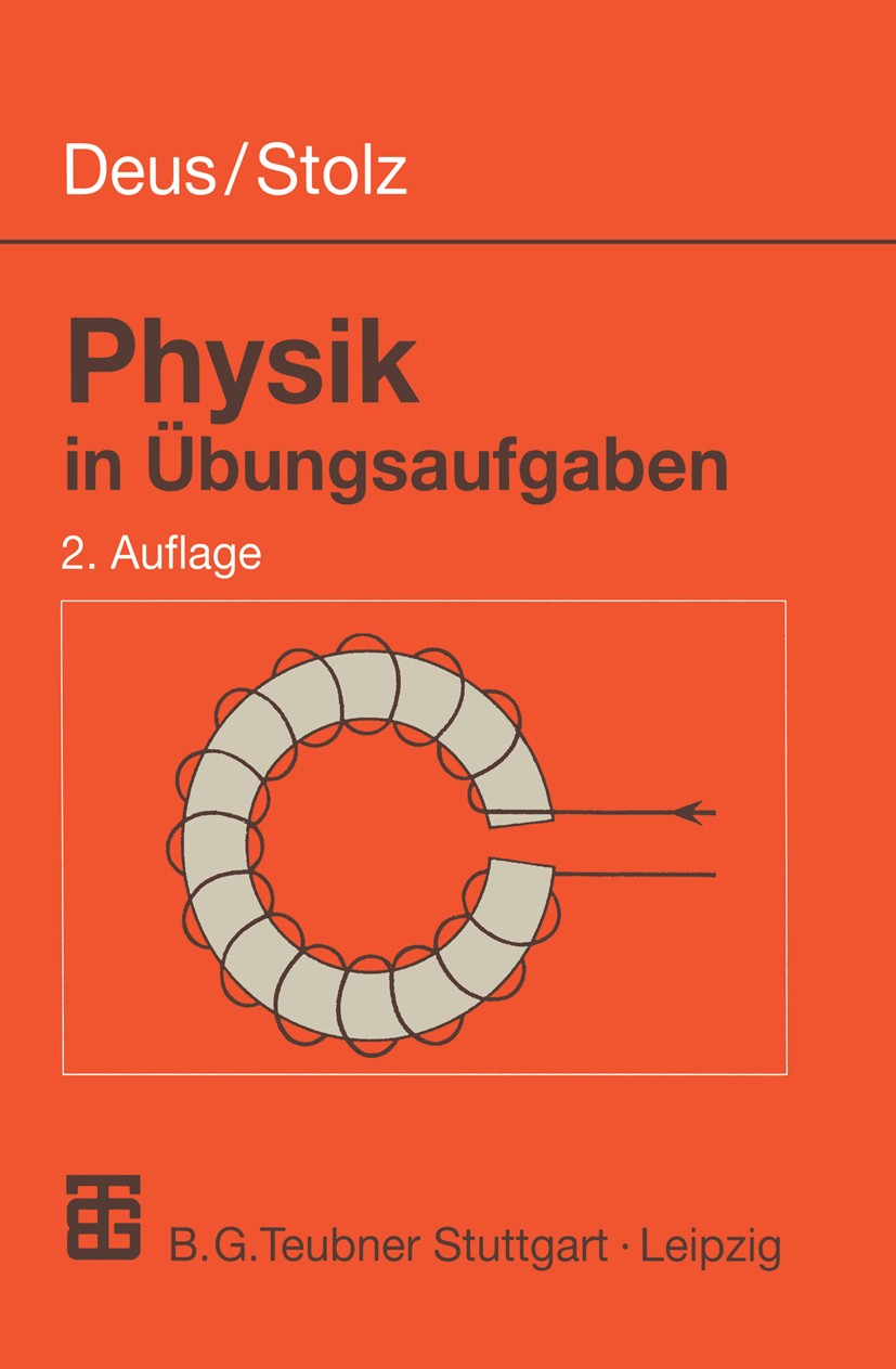 Titlebook: Physik in Übungsaufgaben; Peter Deus,Werner Stolz Textbook 1999Latest edition B. G. Teubner Stuttgart · Leipzig 1999 Atom- und Kernphysik. Titlebook: Physik in Übungsaufgaben; Peter Deus,Werner Stolz Textbook 1999Latest edition B. G. Teubner Stuttgart · Leipzig 1999 Atom- und Kernphysik.