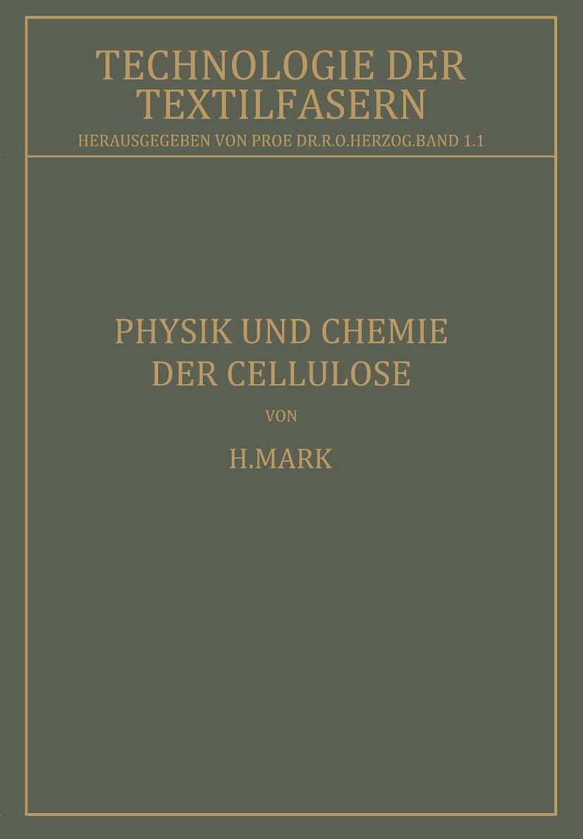 Titlebook: Physik und Chemie der Cellulose; H. Mark Book 1932 Springer-Verlag Berlin Heidelberg 1932 Cellulose.Chemie.Dampfdruck.Diffusion.Elastizitä Titlebook: Physik und Chemie der Cellulose; H. Mark Book 1932 Springer-Verlag Berlin Heidelberg 1932 Cellulose.Chemie.Dampfdruck.Diffusion.Elastizitä