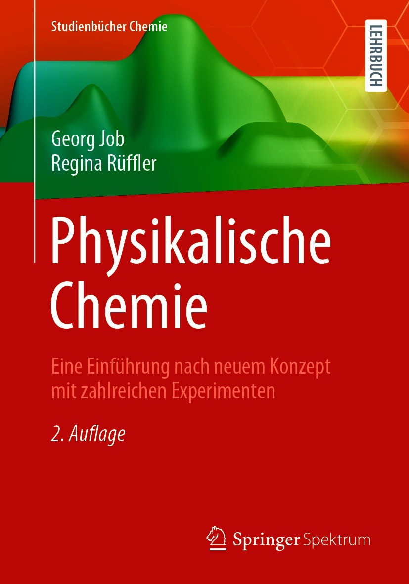 Titlebook: Physikalische Chemie; Eine Einführung nach Georg Job,Regina Rüffler Textbook 2021Latest edition Springer Fachmedien Wiesbaden GmbH, ein Tei Titlebook: Physikalische Chemie; Eine Einführung nach Georg Job,Regina Rüffler Textbook 2021Latest edition Springer Fachmedien Wiesbaden GmbH, ein Tei