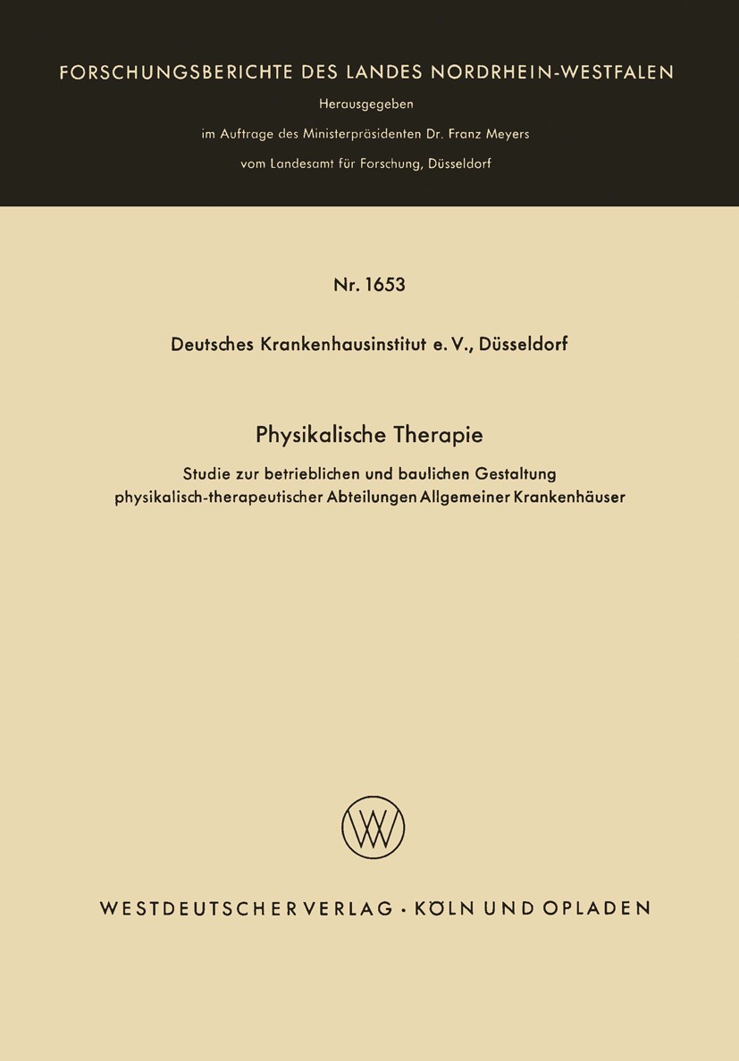 Titlebook: Physikalische Therapie; Studie zur betriebli Deutsches Krankenhausinstitut e. V. Book 1966 Springer Fachmedien Wiesbaden 1966 Krankenhaus.P Titlebook: Physikalische Therapie; Studie zur betriebli Deutsches Krankenhausinstitut e. V. Book 1966 Springer Fachmedien Wiesbaden 1966 Krankenhaus.P