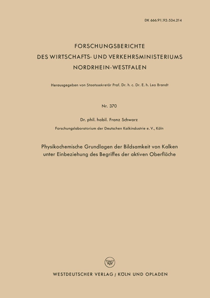 Titlebook: Physikochemische Grundlagen der Bildsamkeit von Kalken unter Einbeziehung des Begriffes der aktiven ; Franz Schwarz Book 1958 Springer Fac Titlebook: Physikochemische Grundlagen der Bildsamkeit von Kalken unter Einbeziehung des Begriffes der aktiven ; Franz Schwarz Book 1958 Springer Fac