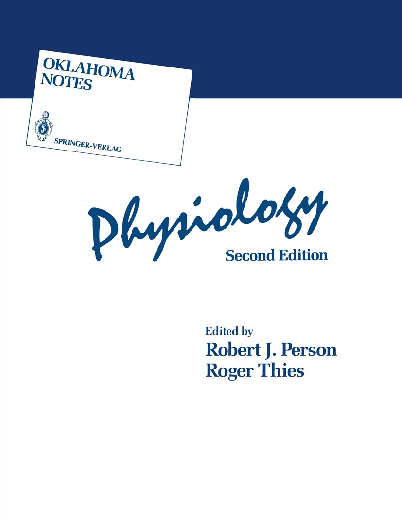 Titlebook: Physiology; Robert J. Person,Roger Thies Textbook 19892nd edition Springer-Verlag New York Inc. 1989 circulation.memory.metabolism.neuroph Titlebook: Physiology; Robert J. Person,Roger Thies Textbook 19892nd edition Springer-Verlag New York Inc. 1989 circulation.memory.metabolism.neuroph