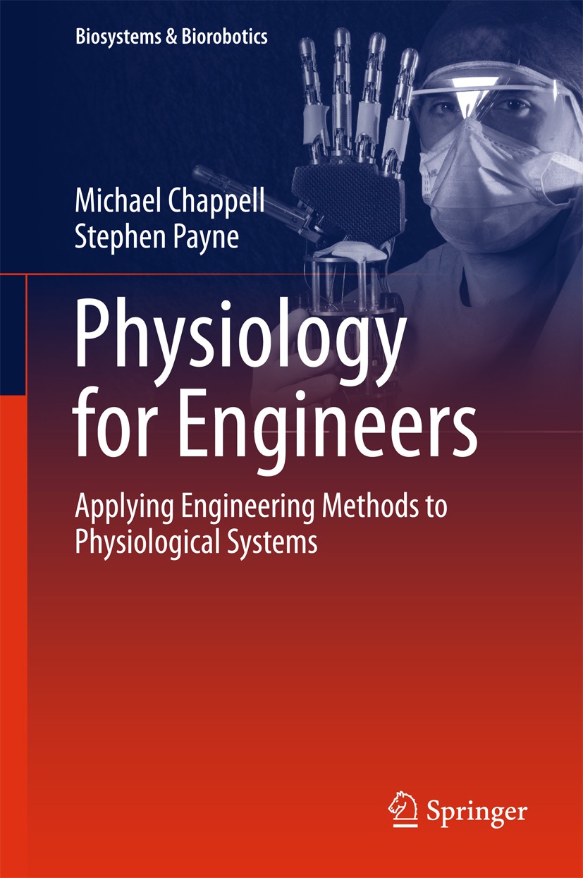Titlebook: Physiology for Engineers; Applying Engineering Michael Chappell,Stephen Payne Textbook 20161st edition The Editor(s) (if applicable) and Th Titlebook: Physiology for Engineers; Applying Engineering Michael Chappell,Stephen Payne Textbook 20161st edition The Editor(s) (if applicable) and Th