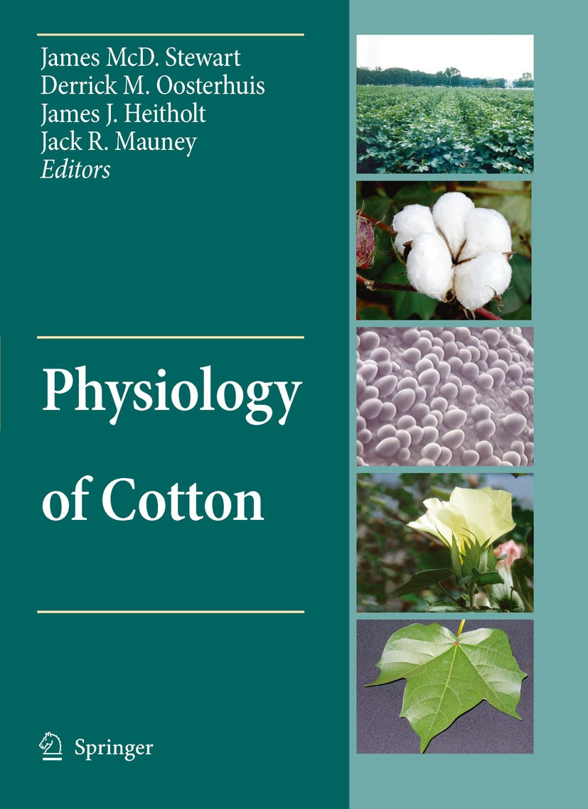 Titlebook: Physiology of Cotton; James McD. Stewart,Derrick M. Oosterhuis,Jackson R Book 2010 Springer Science+Business Media B.V. 2010 Embryo.bioche Titlebook: Physiology of Cotton; James McD. Stewart,Derrick M. Oosterhuis,Jackson R Book 2010 Springer Science+Business Media B.V. 2010 Embryo.bioche