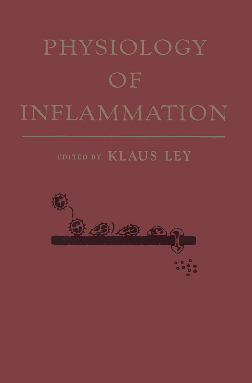 Titlebook: Physiology of Inflammation; Klaus Ley Book 2001 American Physiological Society 2001 Inflammation.Vascular Perspective.activation.cell.cyto Titlebook: Physiology of Inflammation; Klaus Ley Book 2001 American Physiological Society 2001 Inflammation.Vascular Perspective.activation.cell.cyto