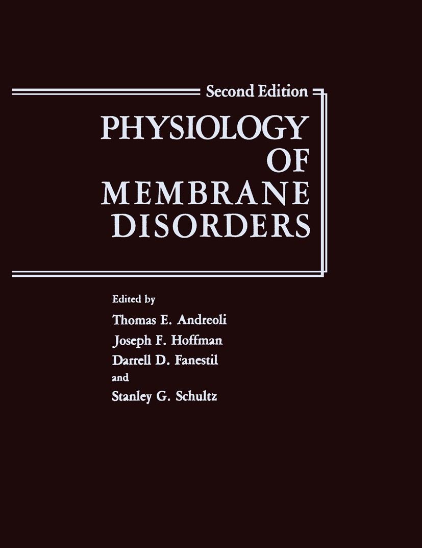 Titlebook: Physiology of Membrane Disorders; Thomas E. Andreoli,Joseph F. Hoffman,Stanley G. Sc Book 1986 Plenum Publishing Corporation 1986 ATPase.B Titlebook: Physiology of Membrane Disorders; Thomas E. Andreoli,Joseph F. Hoffman,Stanley G. Sc Book 1986 Plenum Publishing Corporation 1986 ATPase.B