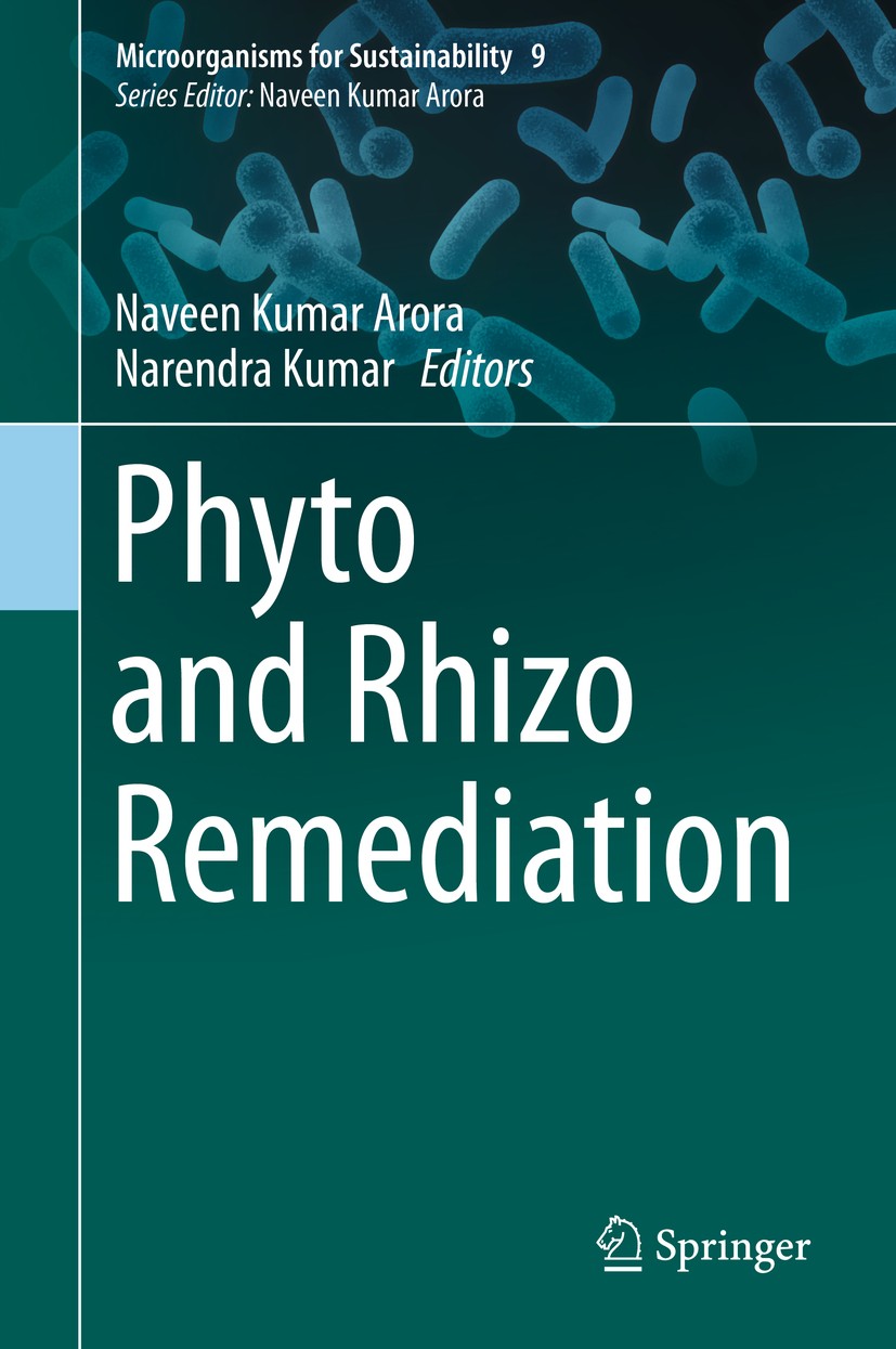 Titlebook: Phyto and Rhizo Remediation; Naveen Kumar Arora,Narendra Kumar Book 2019 Springer Nature Singapore Pte Ltd. 2019 Bioremediation.Rhizoremed Titlebook: Phyto and Rhizo Remediation; Naveen Kumar Arora,Narendra Kumar Book 2019 Springer Nature Singapore Pte Ltd. 2019 Bioremediation.Rhizoremed