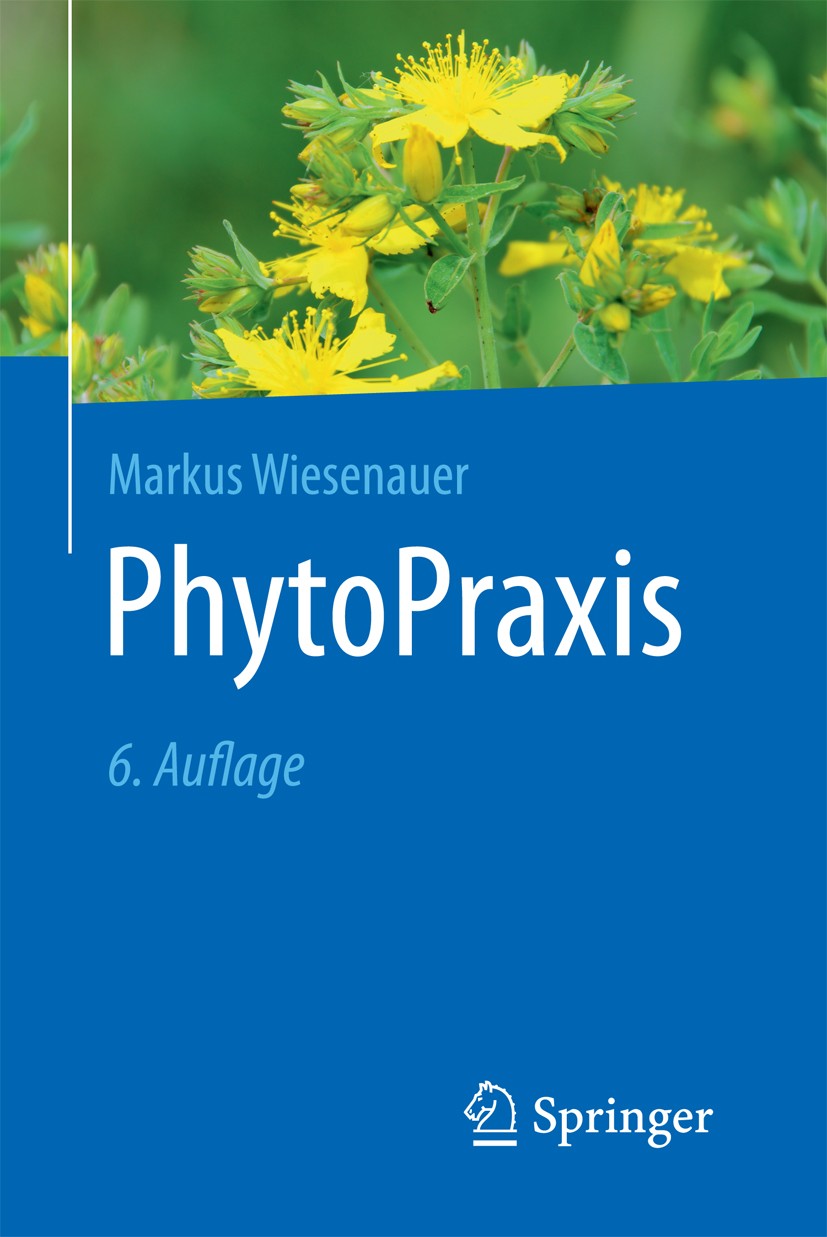 Titlebook: PhytoPraxis; Markus Wiesenauer Book 20156th edition Springer-Verlag Berlin Heidelberg 2015 Alternative Therapie.Arzneimittel.Pflanzliche A Titlebook: PhytoPraxis; Markus Wiesenauer Book 20156th edition Springer-Verlag Berlin Heidelberg 2015 Alternative Therapie.Arzneimittel.Pflanzliche A