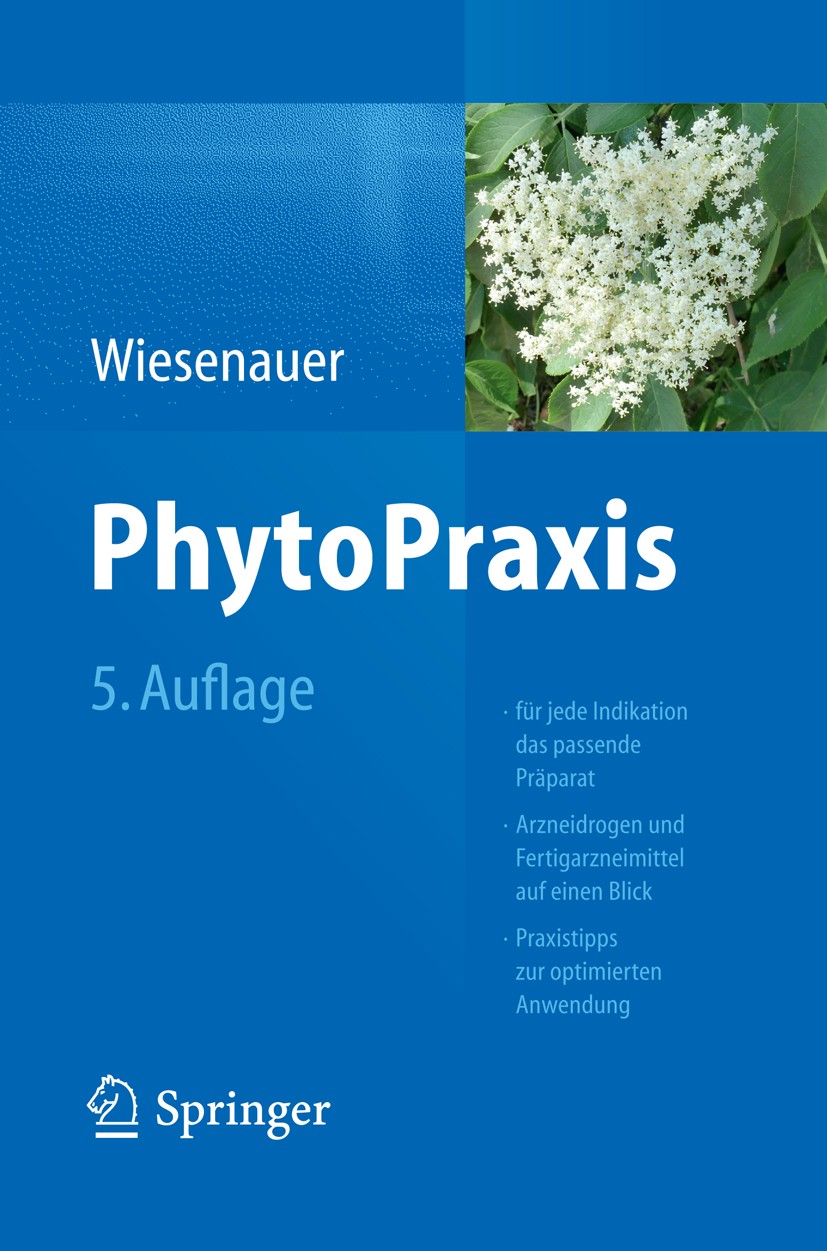 Titlebook: PhytoPraxis; Markus Wiesenauer Book 20135th edition Springer-Verlag Berlin Heidelberg 2013 Alternative Therapie.Arzneimittel.Pflanzliche A Titlebook: PhytoPraxis; Markus Wiesenauer Book 20135th edition Springer-Verlag Berlin Heidelberg 2013 Alternative Therapie.Arzneimittel.Pflanzliche A